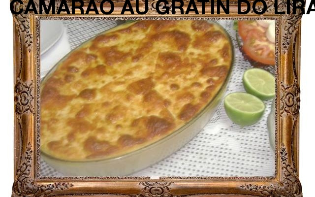 Camarão au gratin do Lira