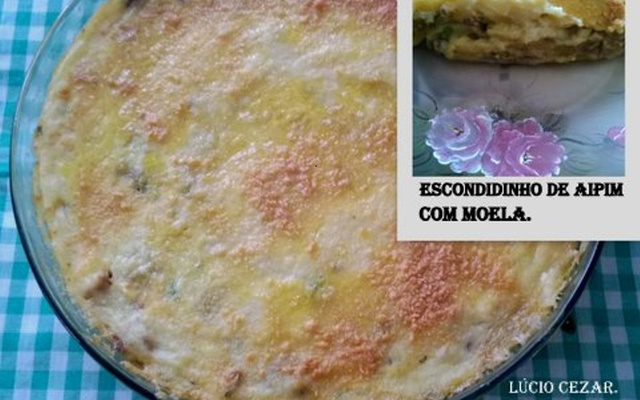 Escondidinho de aipim com moela do Lúcio Cezar