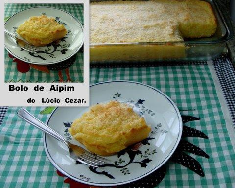 Bolo de aipim do Lúcio Cezar