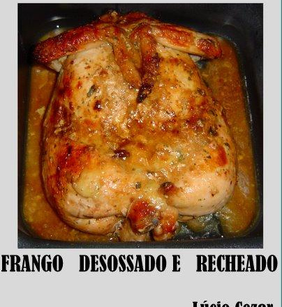 Frango desossado e recheado do Lúcio Cezar