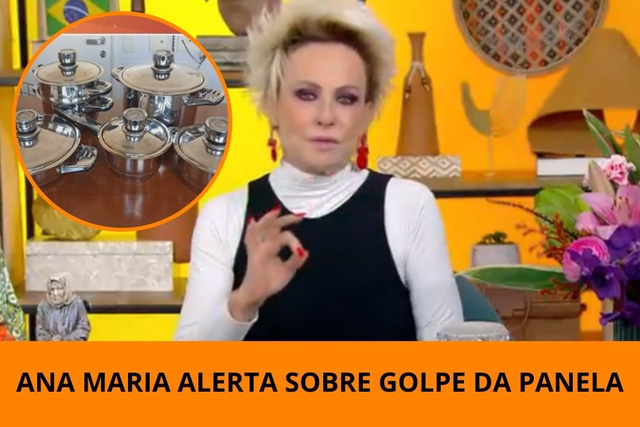 Ana Maria Braga tem nome envolvido em golpe das panelas e faz alerta importante no Mais Você