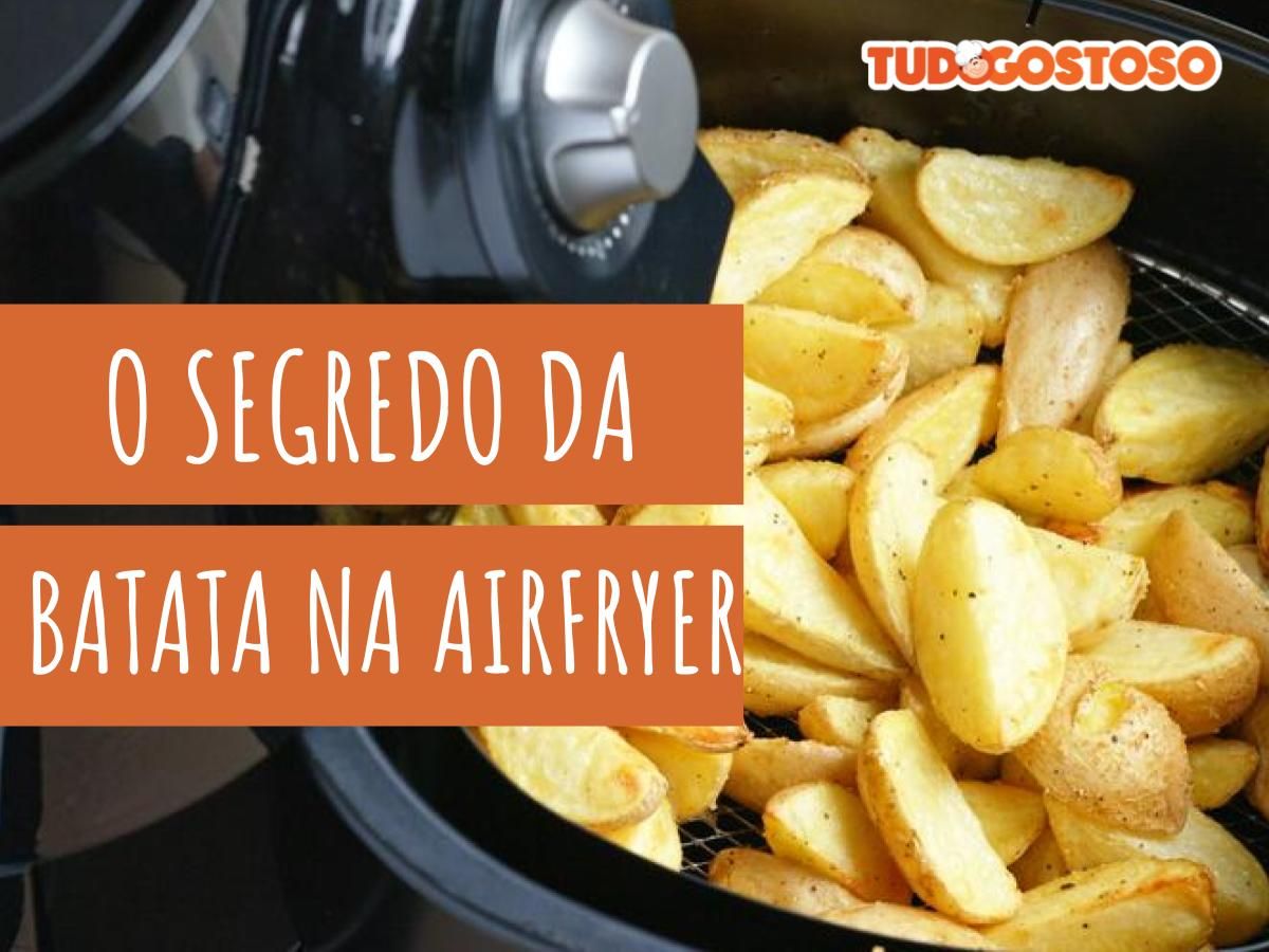 Descubra o segredo para deixar a batata frita na Airfryer crocante